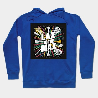 Lax To The Max Design Hoodie